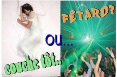 couche tot ou fetard,??????